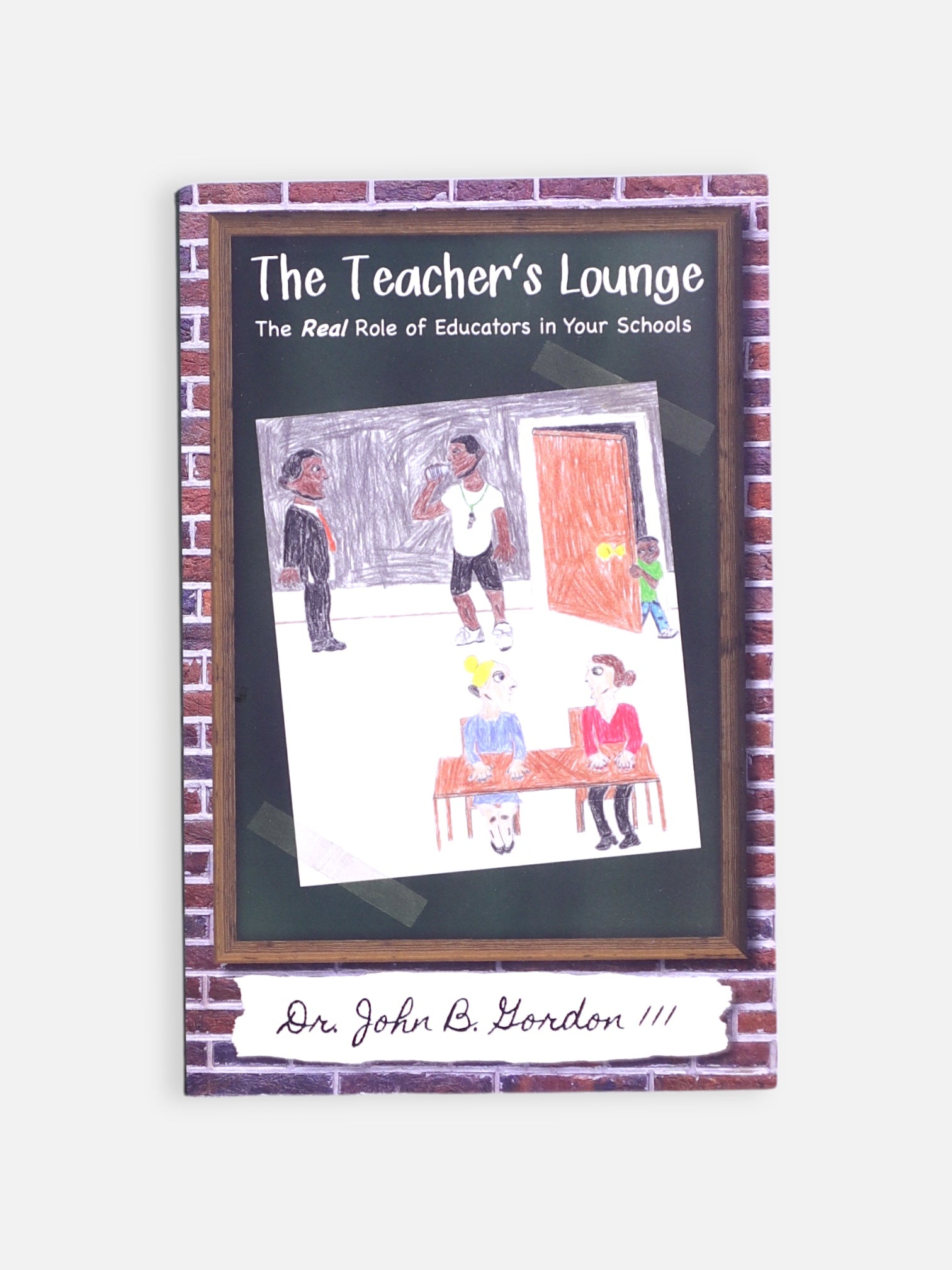 Libro THE TEACHER’S LOUNGE  by DR. JOHN B. GORRAN III