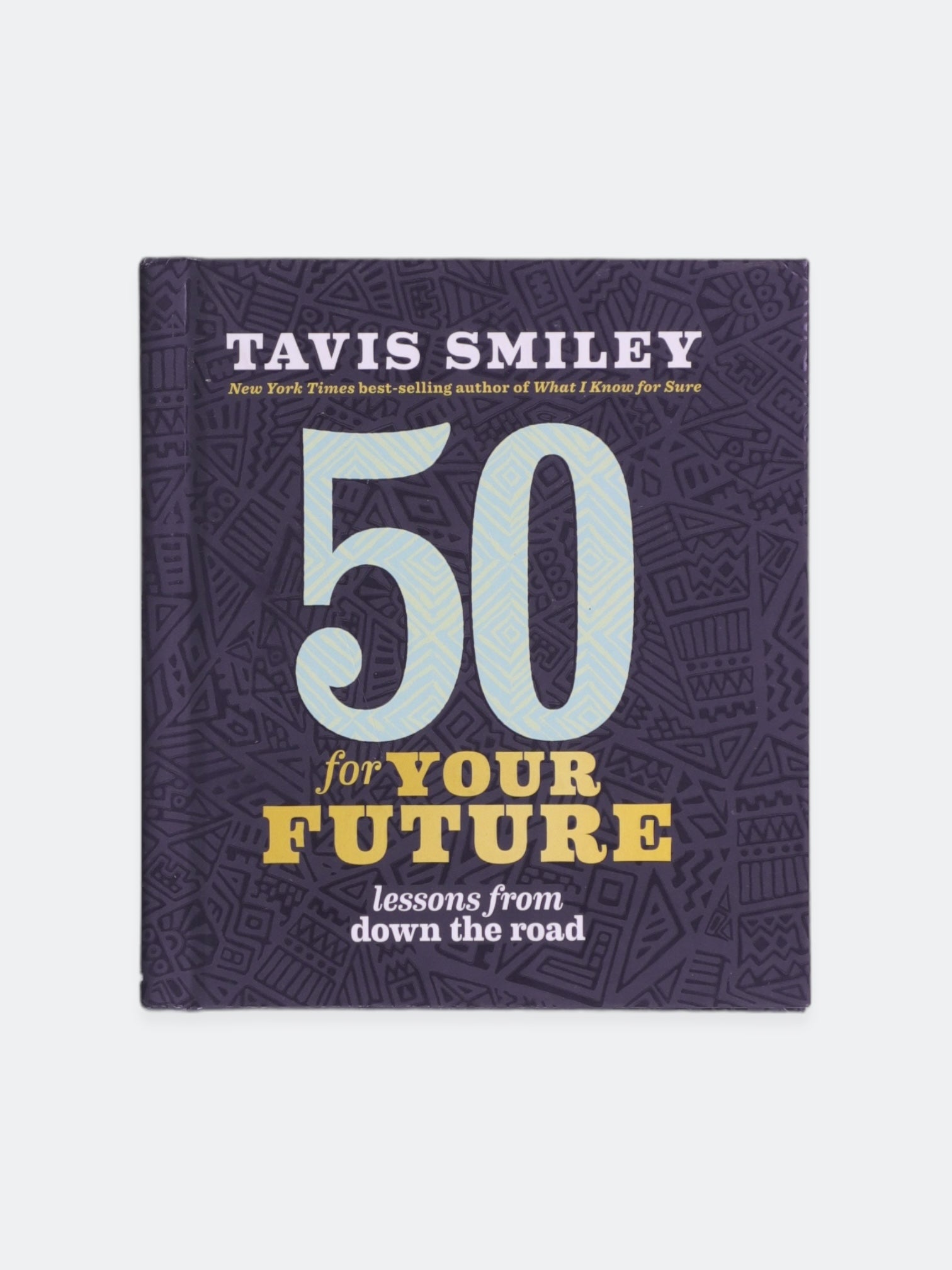 Libro 50 FOR YOUR FITURE LESSONS FROM DOWN THE ROAD  by TAVIS SMILEY