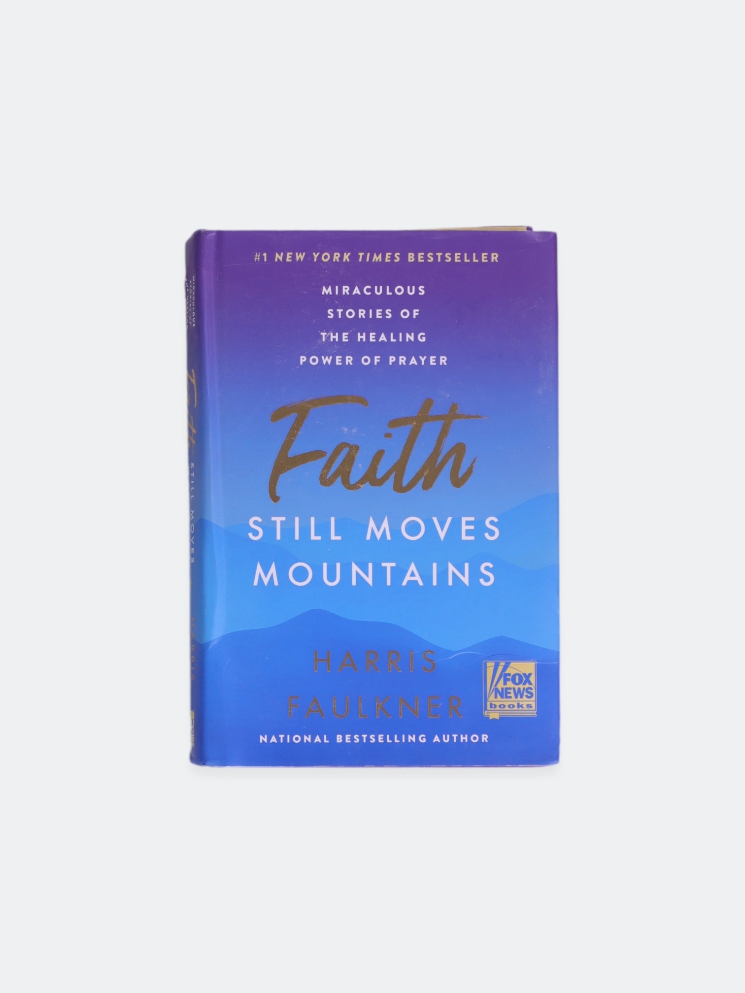 Libro FAITH STILL MOVES MOUNTAINS  by HARRIS FAULKNER