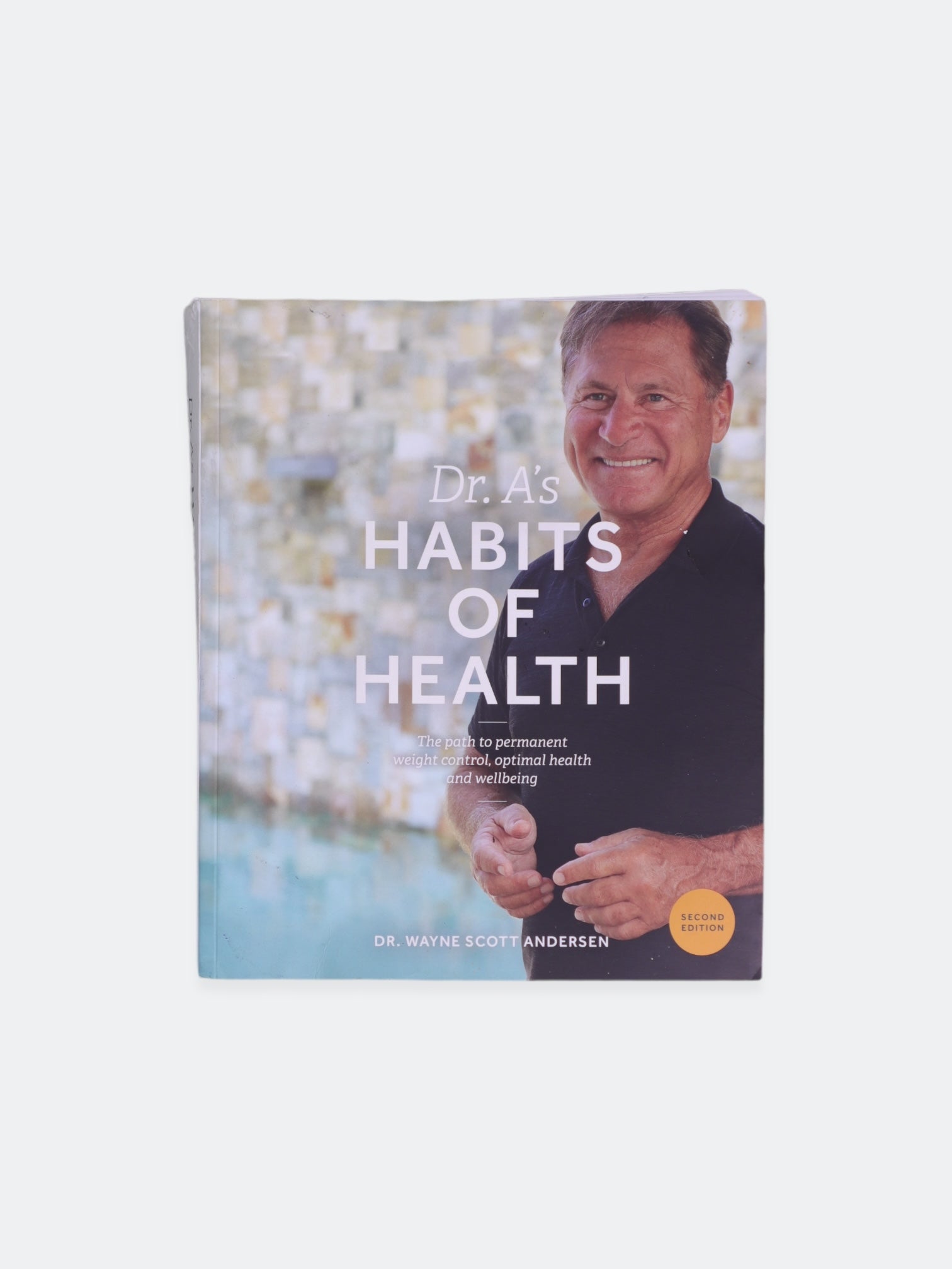 Libro DR. As HABITS OF HEALTH by DR . WAYNE SCOTT ANDERSEN