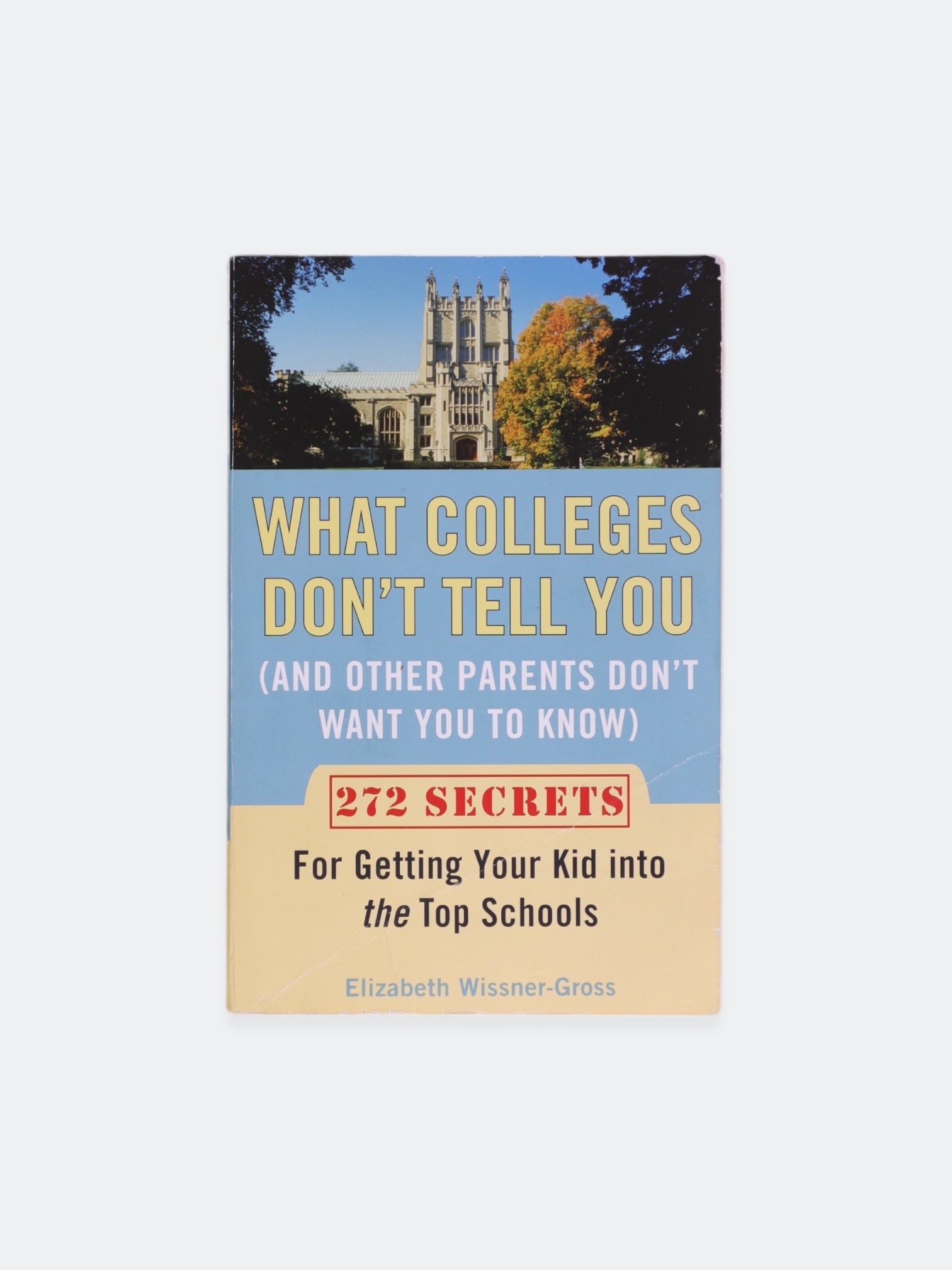 Libro WHAT COLLEGES DON’T TELL YOU  by ELIZABETH WISSNER -GROSS